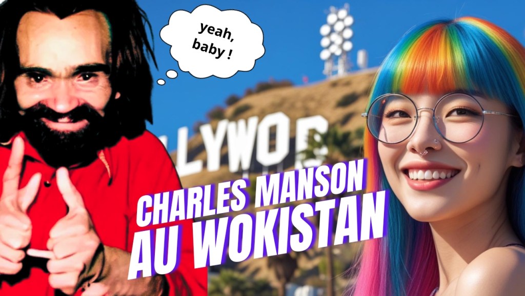 Charles Manson au&nbsp;Wokistan